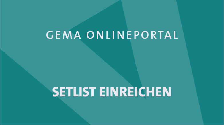 GEMA Onlineportal Konzert vorbei? Setlist einreichen (1)