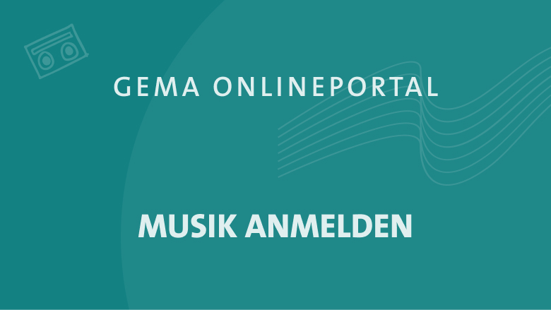 GEMA Onlineportal Musik anmelden