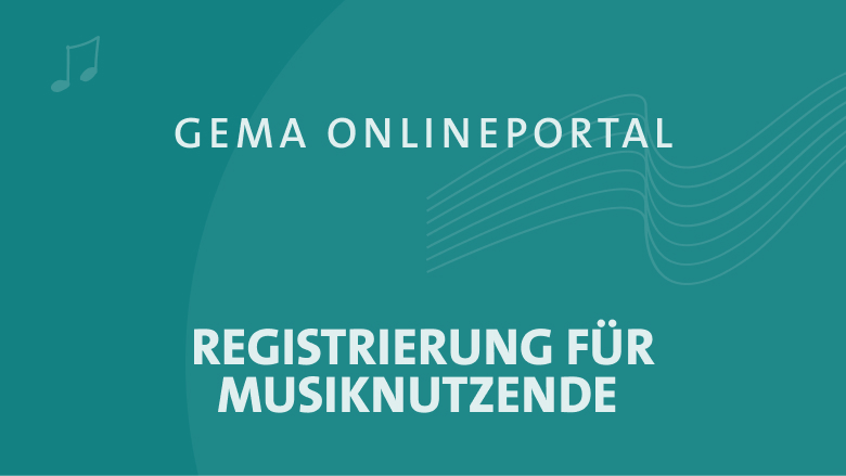GEMA Onlineportal Registrierung für Musiknutzende